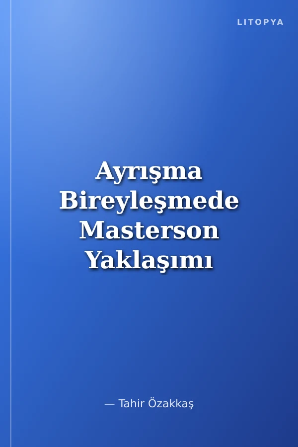 Ayrışma Bireyleşmede Masterson Yaklaşımı ve Psikoterapisi 11.BPT Mart 2013 Ders Notları