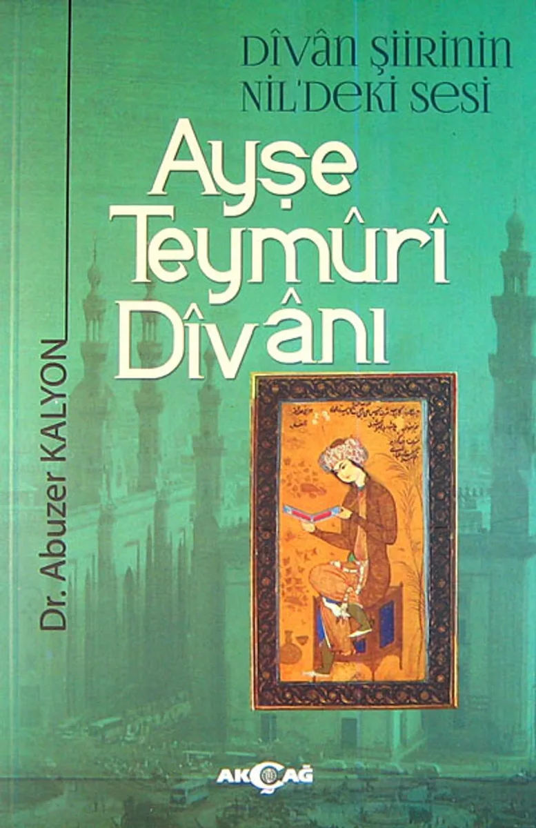 Ayşe Teymuri Divanı Divan Şiirinin Nil'deki Sesi