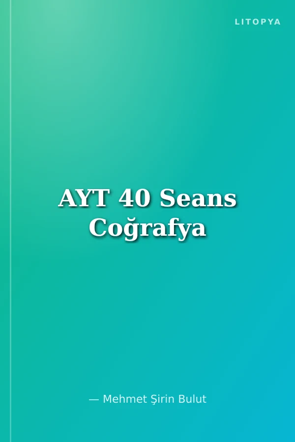 AYT 40 Seans Coğrafya