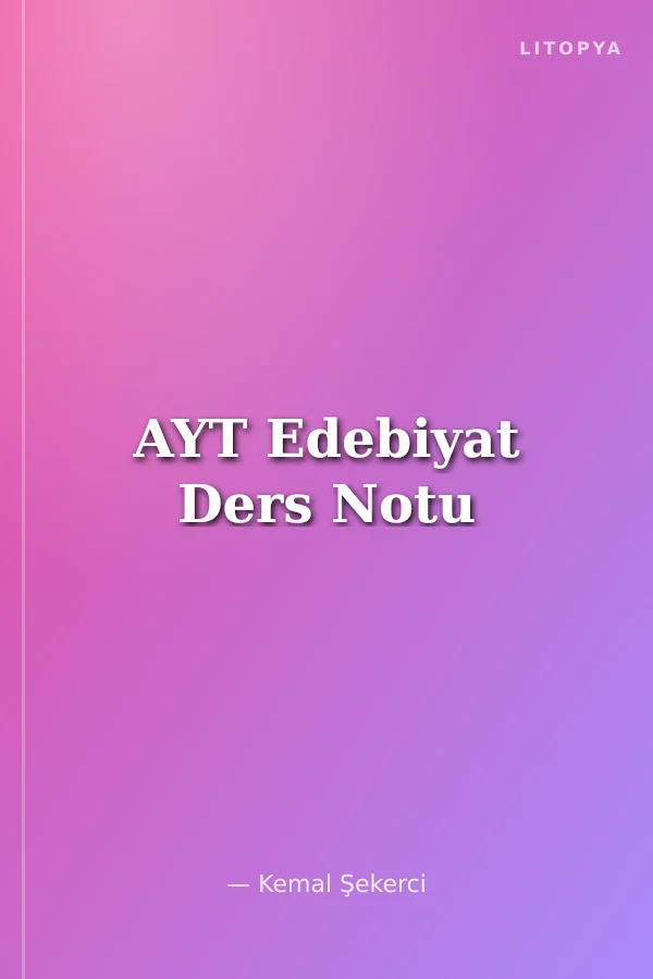AYT Edebiyat Ders Notu