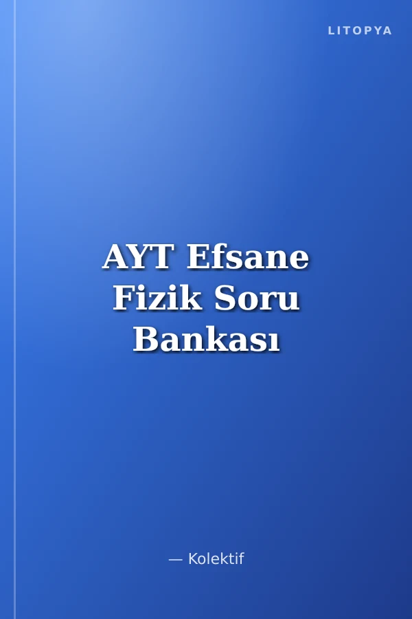 AYT Efsane Fizik Soru Bankası