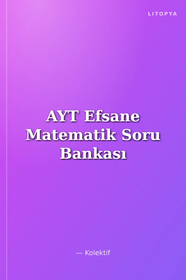 AYT Efsane Matematik Soru Bankası