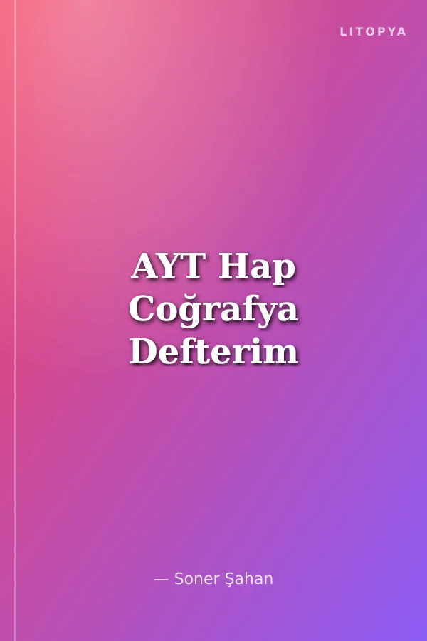 AYT Hap Coğrafya Defterim