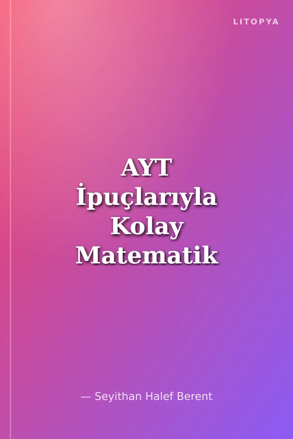 AYT İpuçlarıyla Kolay Matematik Alan Soru Bankası