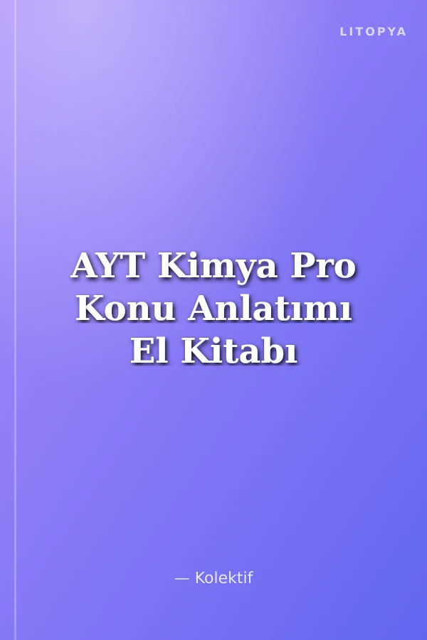 AYT Kimya Pro Konu Anlatımı El Kitabı
