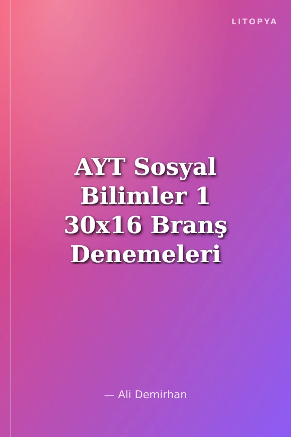 AYT Sosyal Bilimler 1 30x16 Branş Denemeleri Özel Baskı