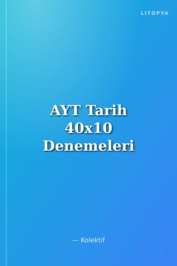 AYT Tarih 40x10 Denemeleri