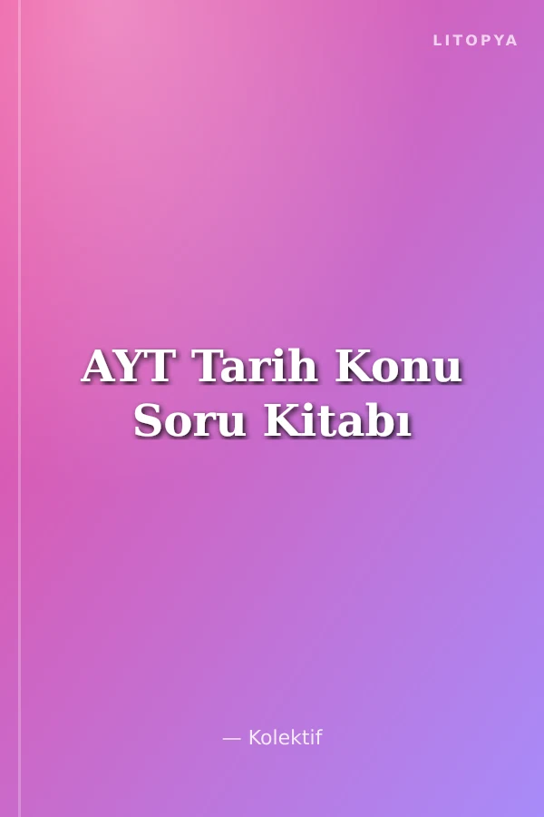 AYT Tarih Konu Soru Kitabı