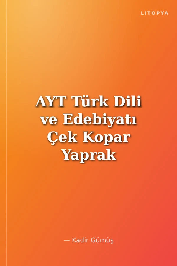 AYT Türk Dili ve Edebiyatı Çek Kopar Yaprak