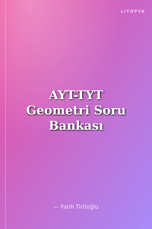 AYT-TYT Geometri Soru Bankası