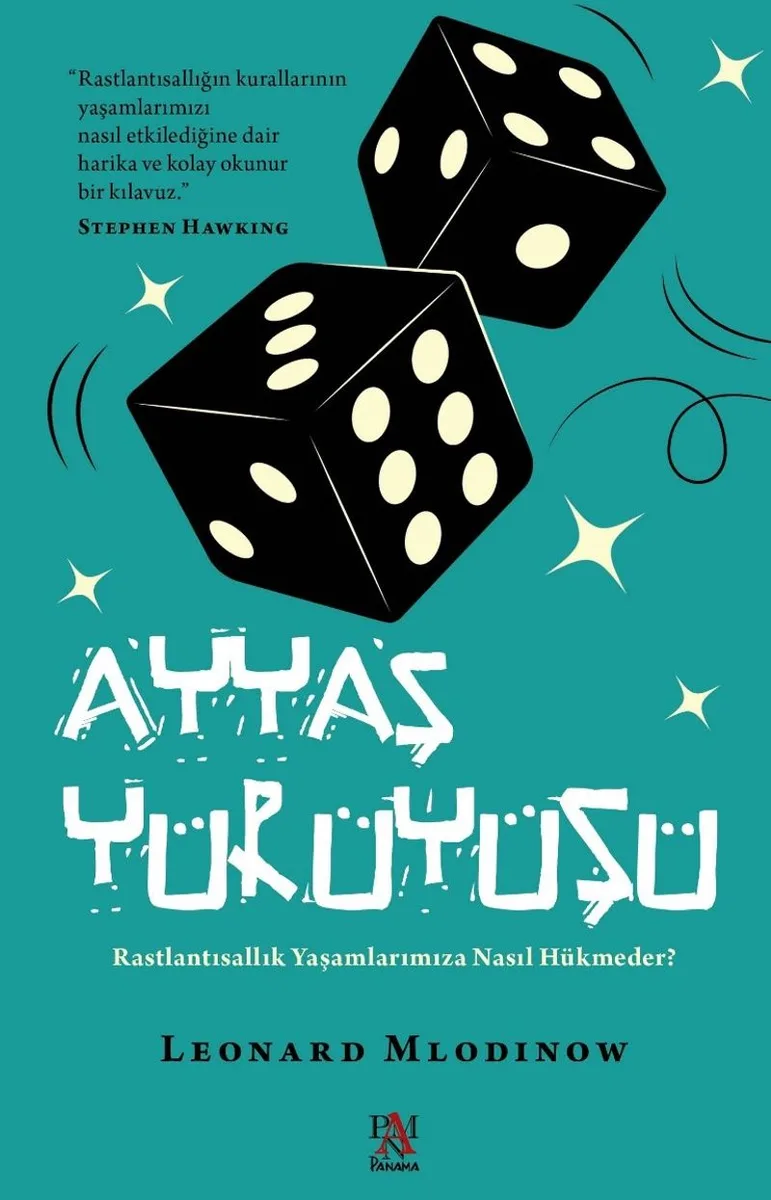 Ayyaş Yürüyüşü Rastlantısallık Yaşamlarımıza Nasıl Hükmeder?