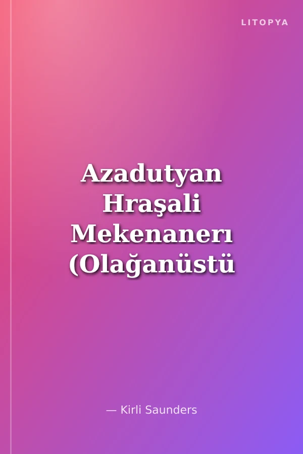 Azadutyan Hraşali Mekenanerı (Olağanüstü Özgürlük Makineleri)