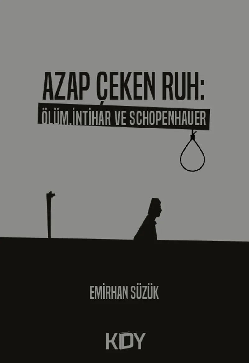 Azap Çeken Ruh: Ölüm,İntihar ve Schopenhauer