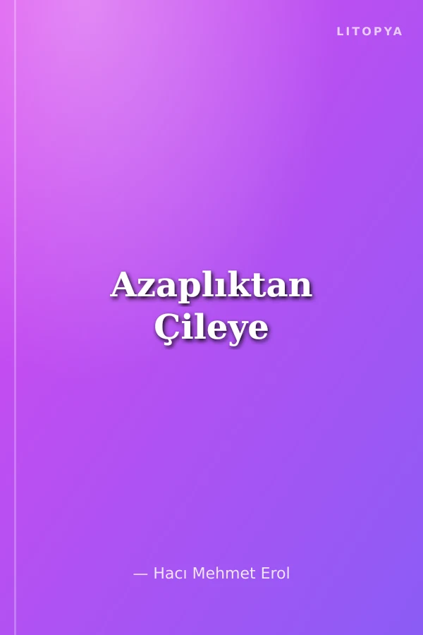 Azaplıktan Çileye