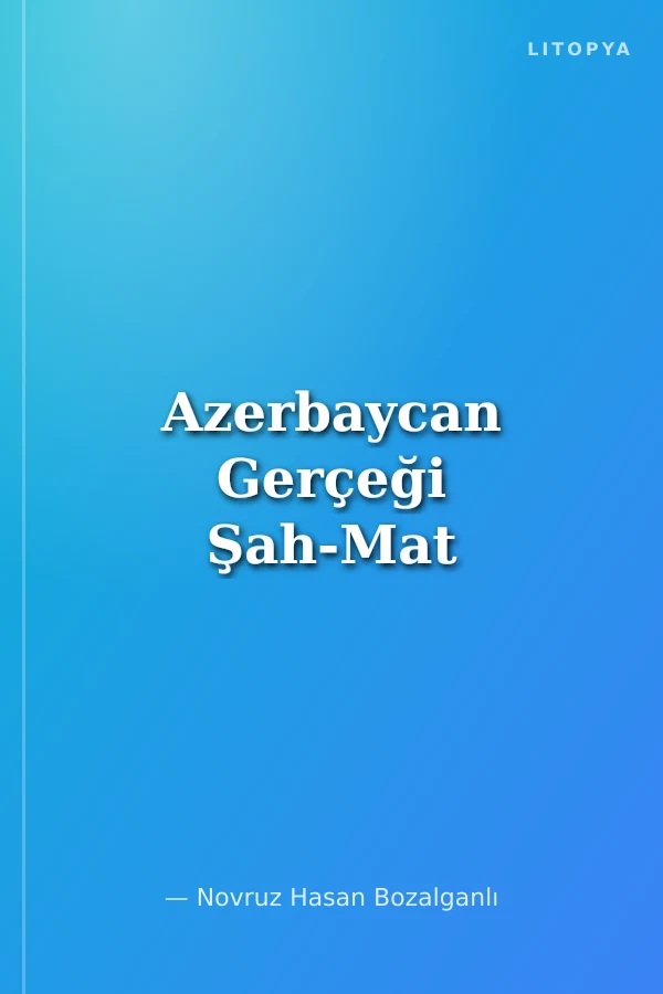 Azerbaycan Gerçeği Şah-Mat