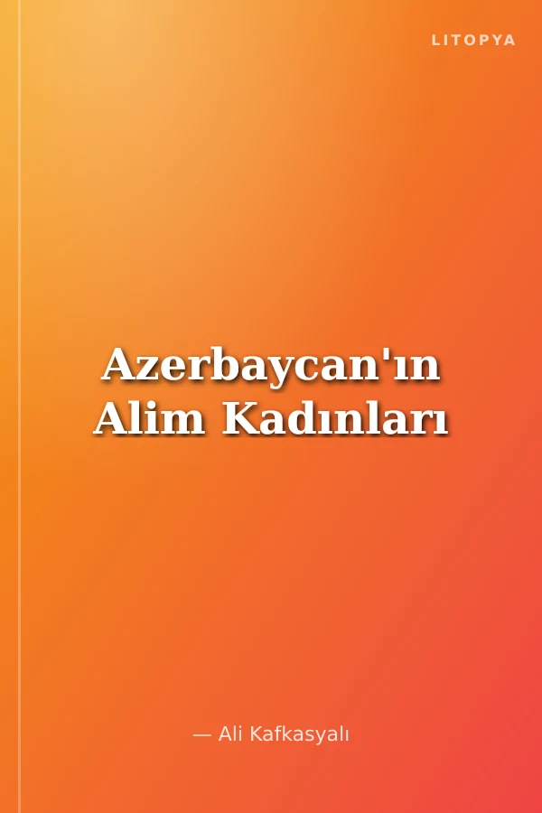 Azerbaycan'ın Alim Kadınları