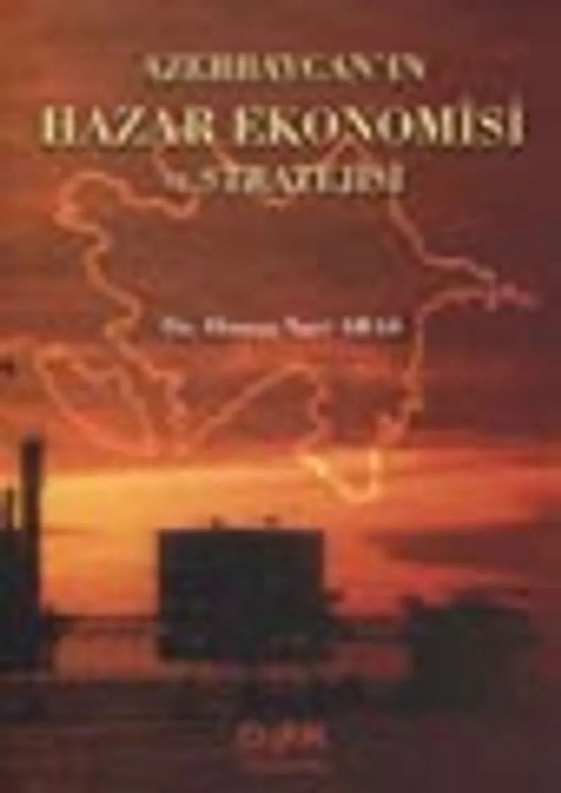 Azerbaycan'ın Hazar Ekonomisi ve Stratejisi