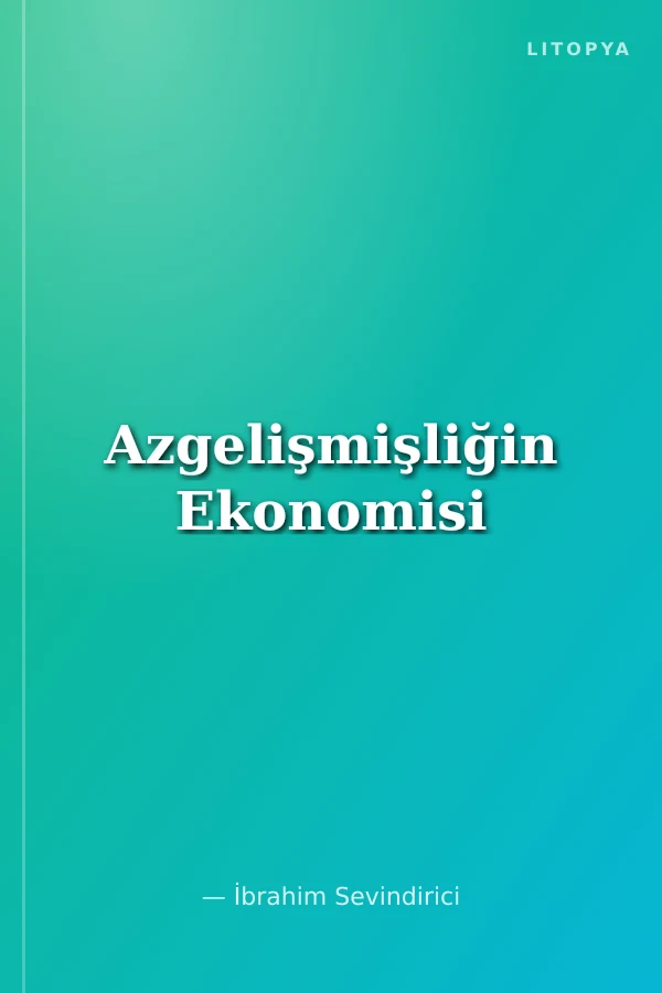 Azgelişmişliğin Ekonomisi