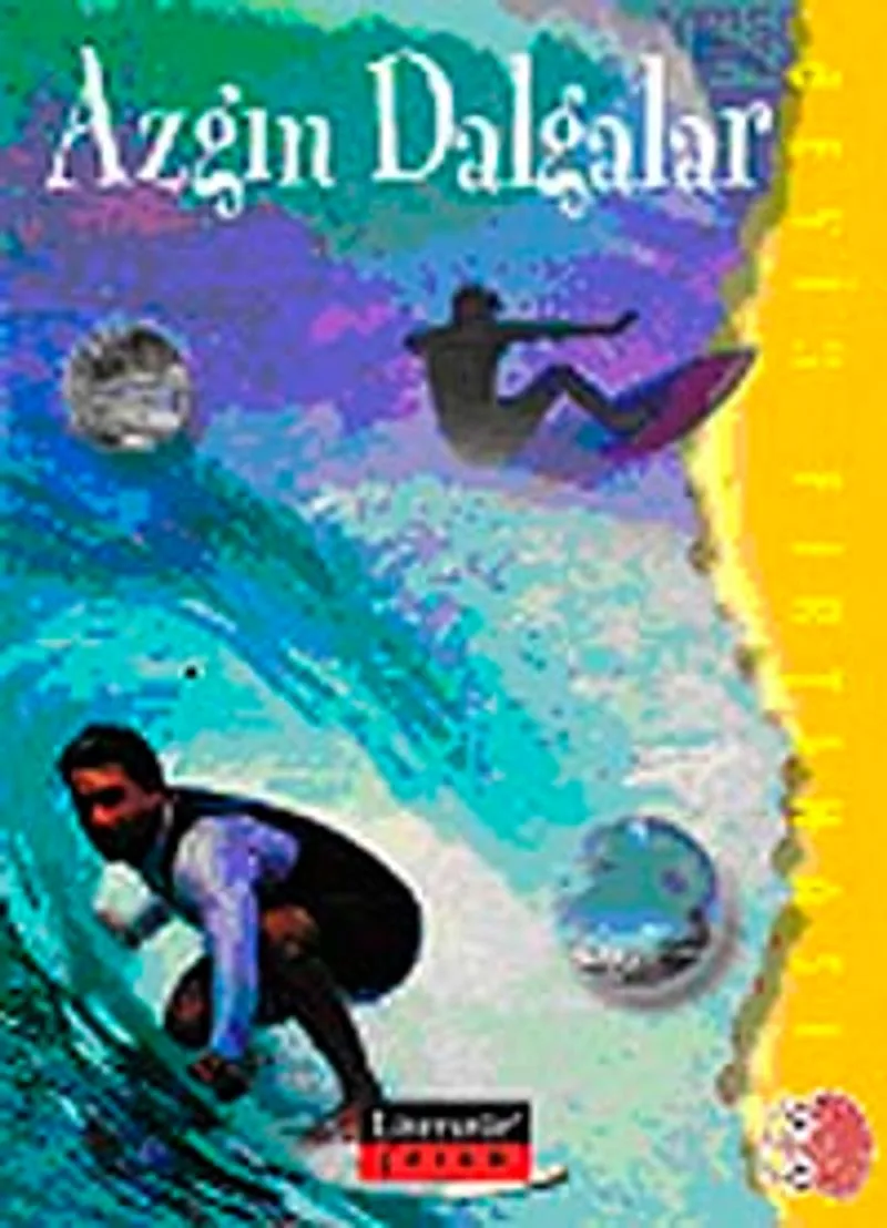 Azgın Dalgalar / Beyin Fırtınası