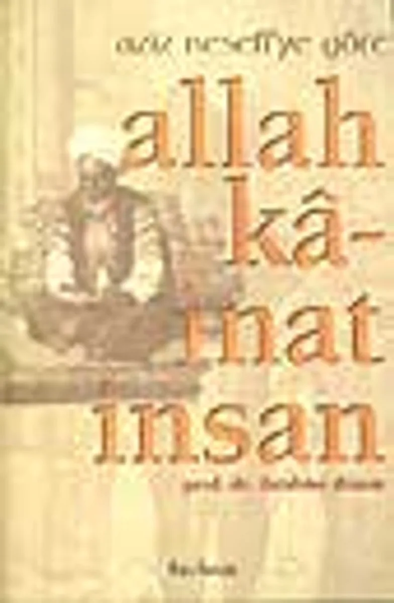 Aziz Nesefi'ye Göre Allah K&acirc;inat İnsan