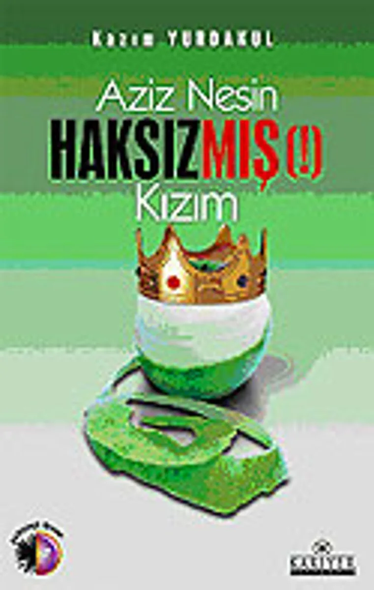 Aziz Nesin Haksızmış (!) Kızım
