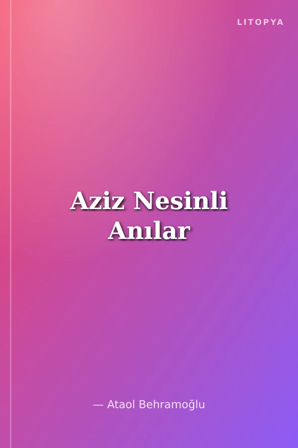 Aziz Nesinli Anılar