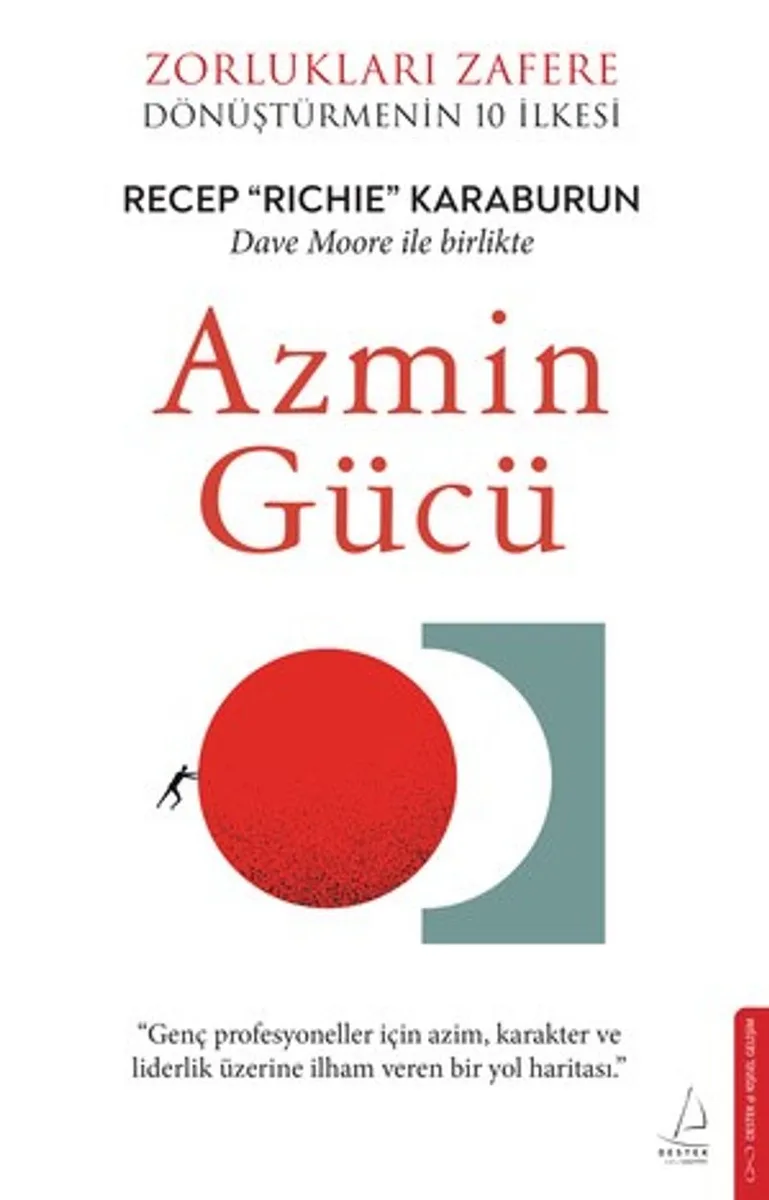 Azmin Gücü Zorlukları Zafere Dönüştürmenin 10 İlkesi