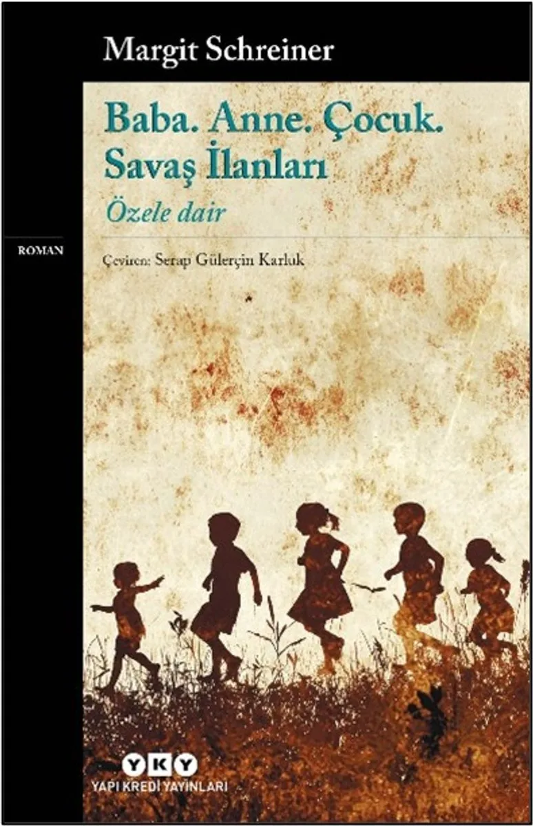 Baba. Anne. Çocuk. Savaş İlanları Özele Dair