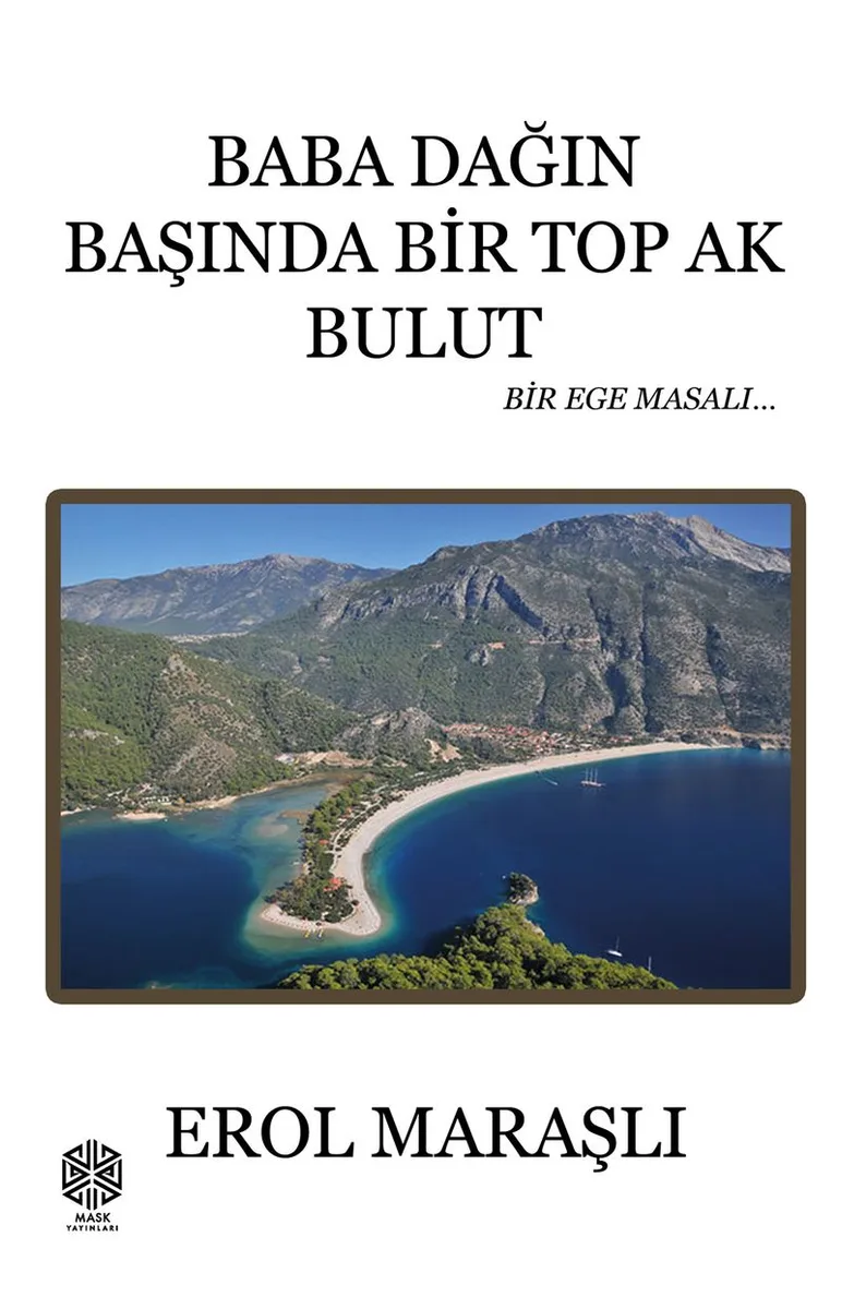 Baba Dağın Başında Bir Top Ak Bulut Bir Ege Masalı