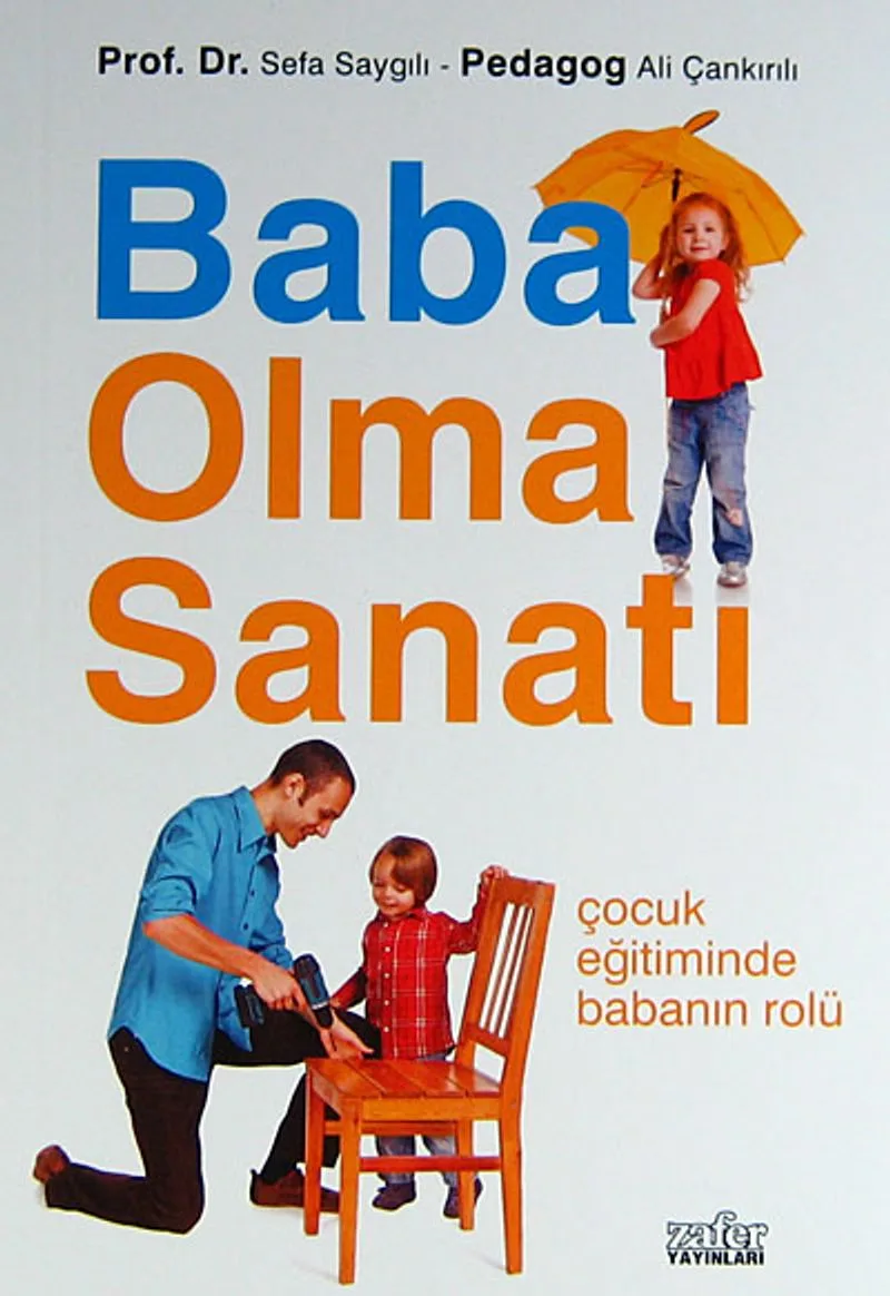 Baba Olma Sanatı Çocuk Eğitiminde Babanın Rolü