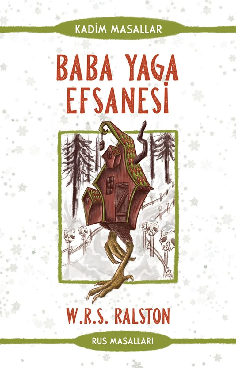 Baba Yaga Efsanesi - Rus Masalları Kadim Masallar