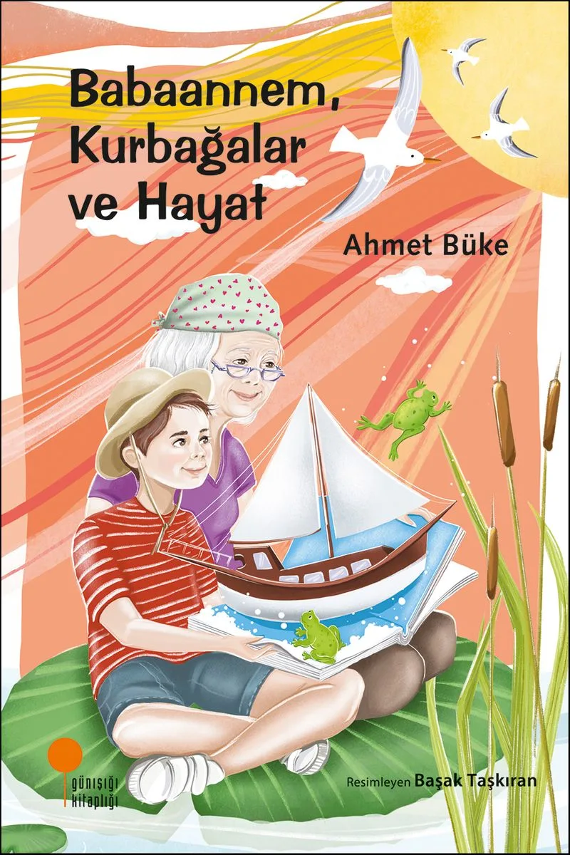 Babaannem, Kurbağalar ve Hayat