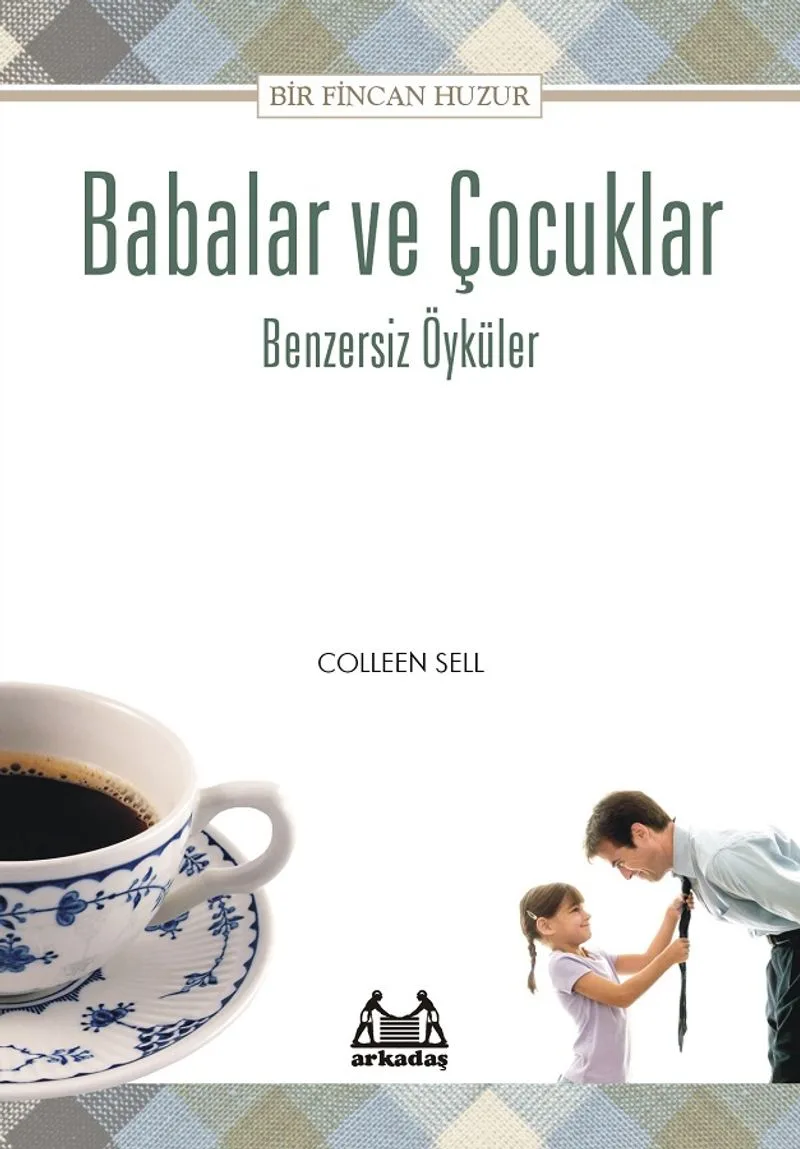 Babalar ve Çocuklar - Benzersiz Öyküler