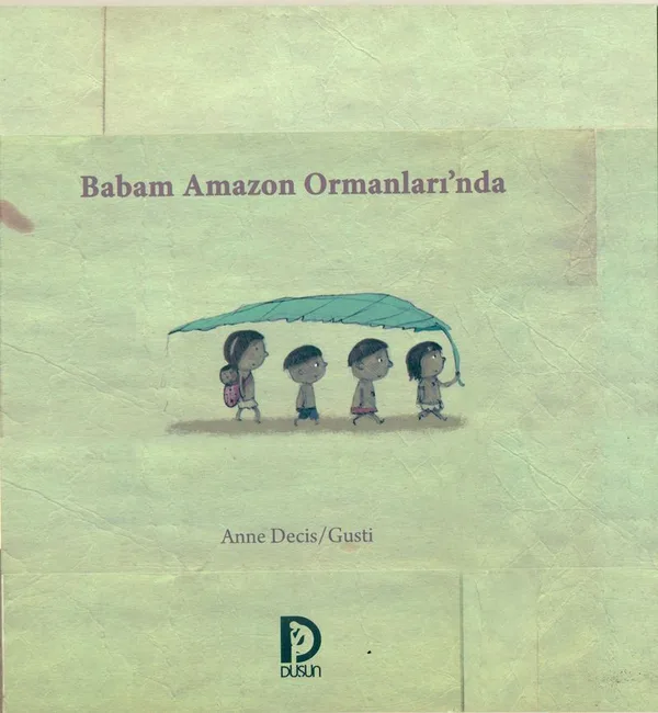 Babam Amazon Ormanları'nda