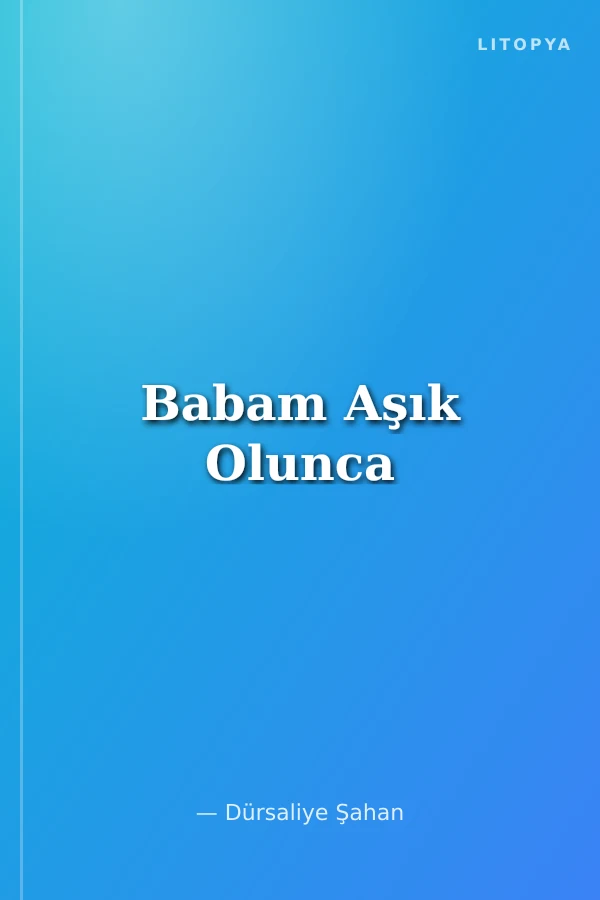 Babam Aşık Olunca
