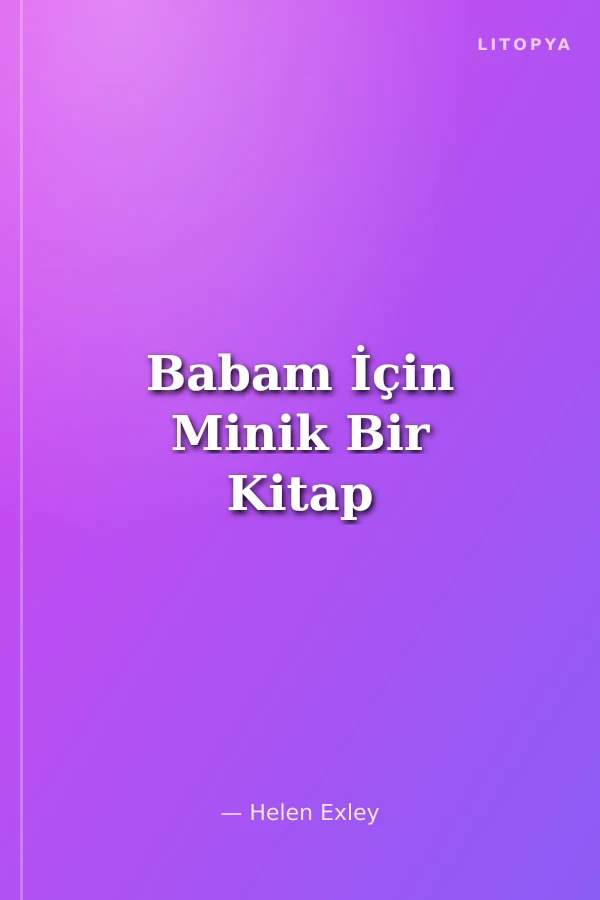 Babam İçin Minik Bir Kitap