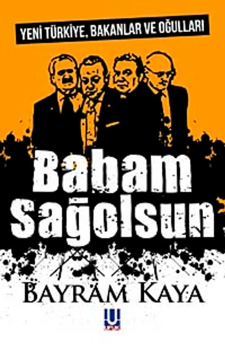 Babam Sağolsun Yeni Yürkiye, Bakanlar ve Oğulları