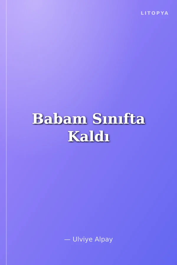 Babam Sınıfta Kaldı