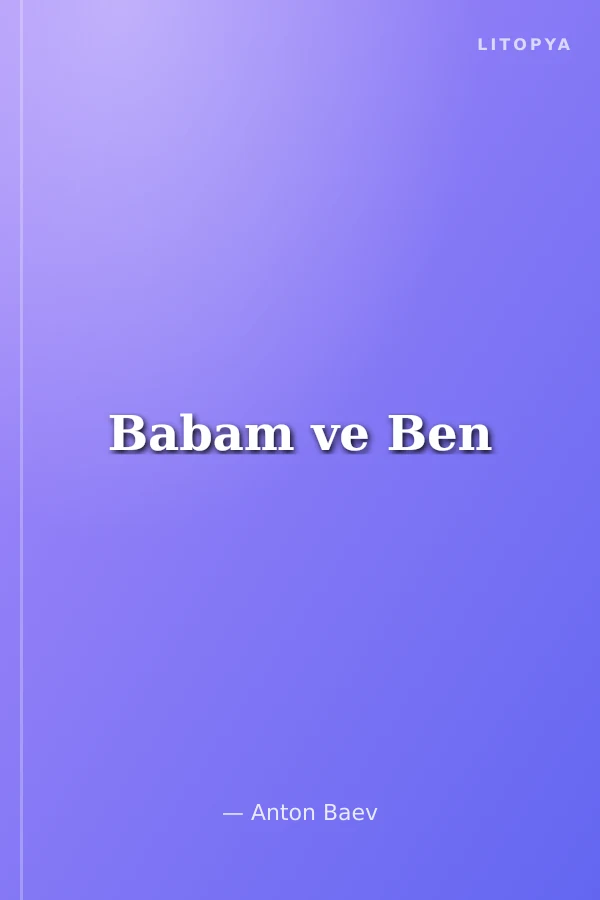 Babam ve Ben