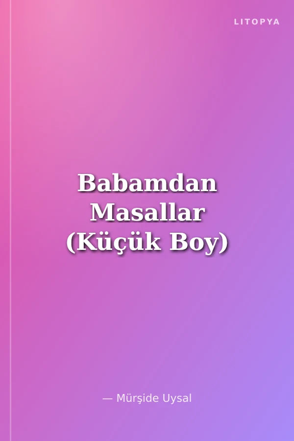 Babamdan Masallar (Küçük Boy)