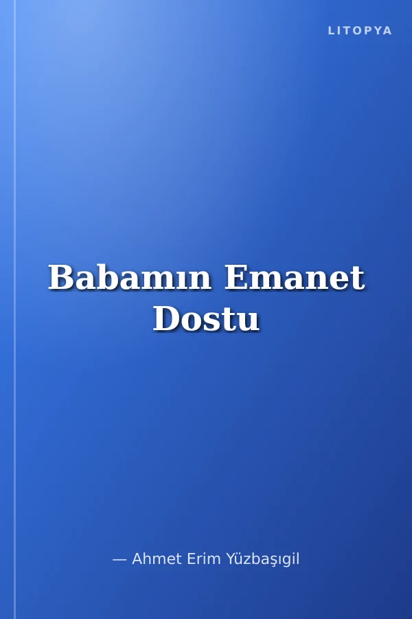 Babamın Emanet Dostu