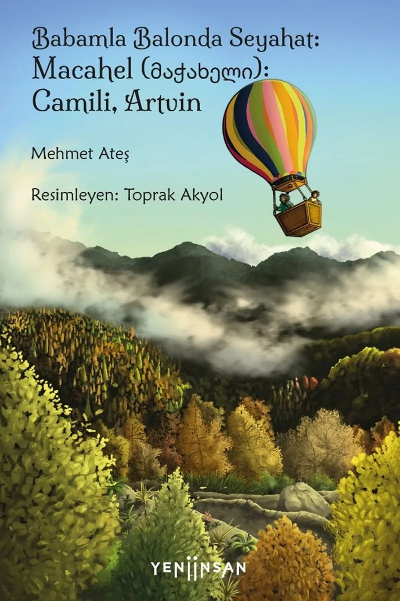 Babamla Balonda Seyahat: Macahel (მაჭახელი): Camili, Artvin
