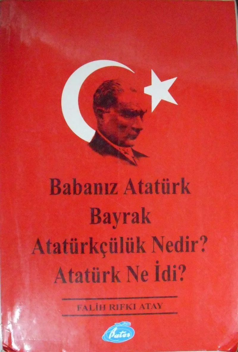Babanız Atatürk - Bayrak - Atatürkçülük Nedir? - Atatürk Ne İdi? (1-E-17)