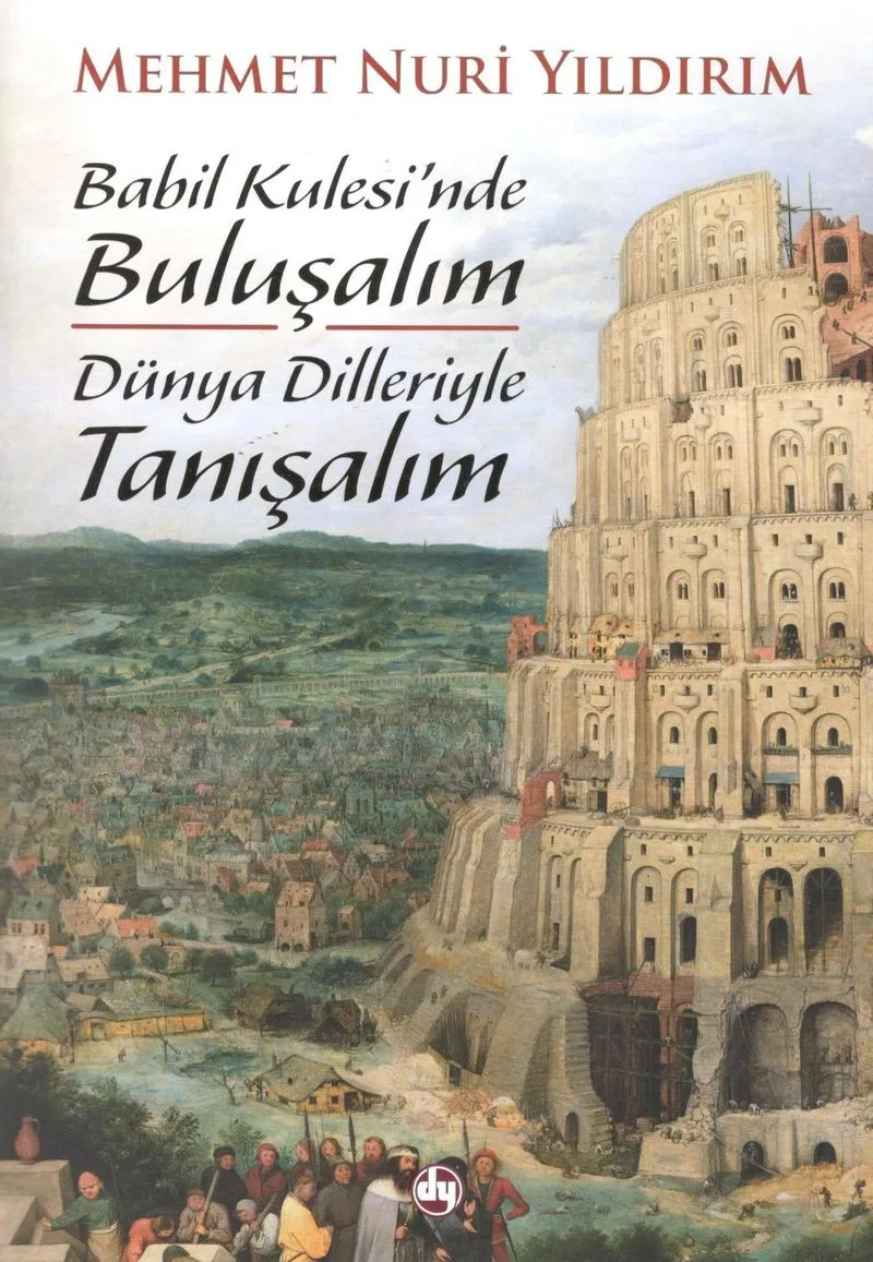 Babil Kulesinde Buluşalım Dünya Dilleriyle Tanışalım