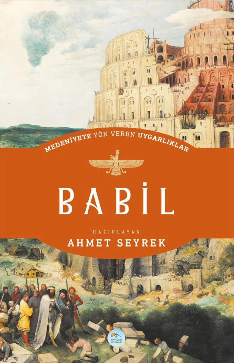 Babil - Medeniyete Yön Veren Uygarlıklar