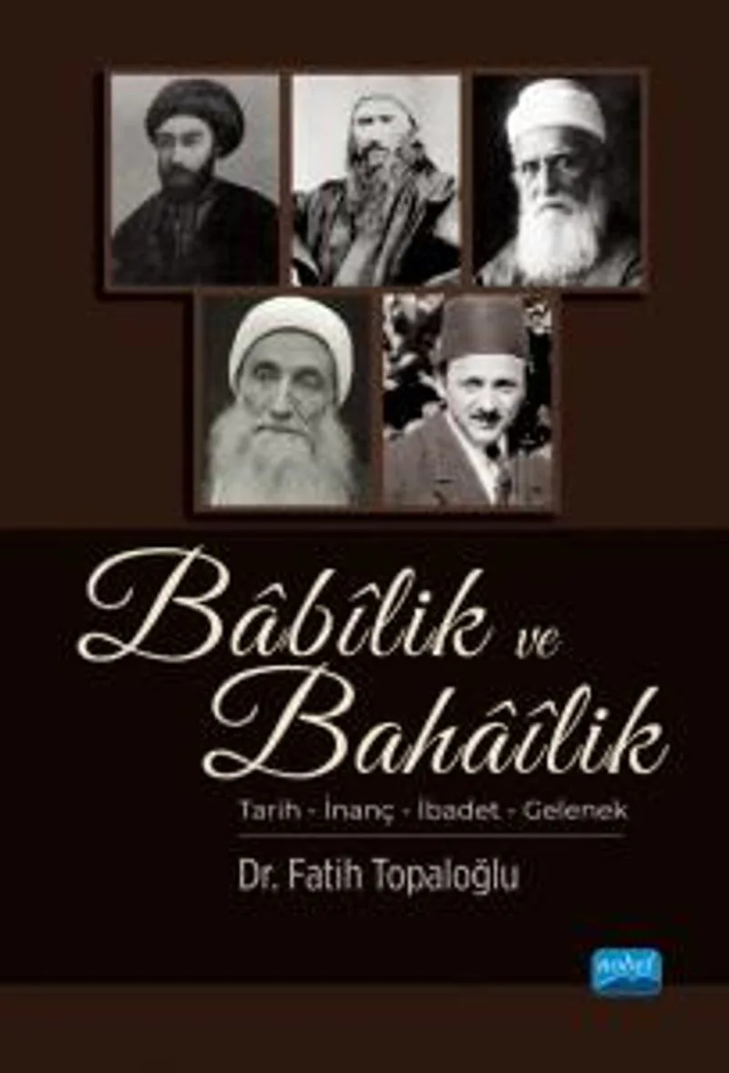 Babilik ve Bahailik / Tarih - İnanç - İbadet - Gelenek