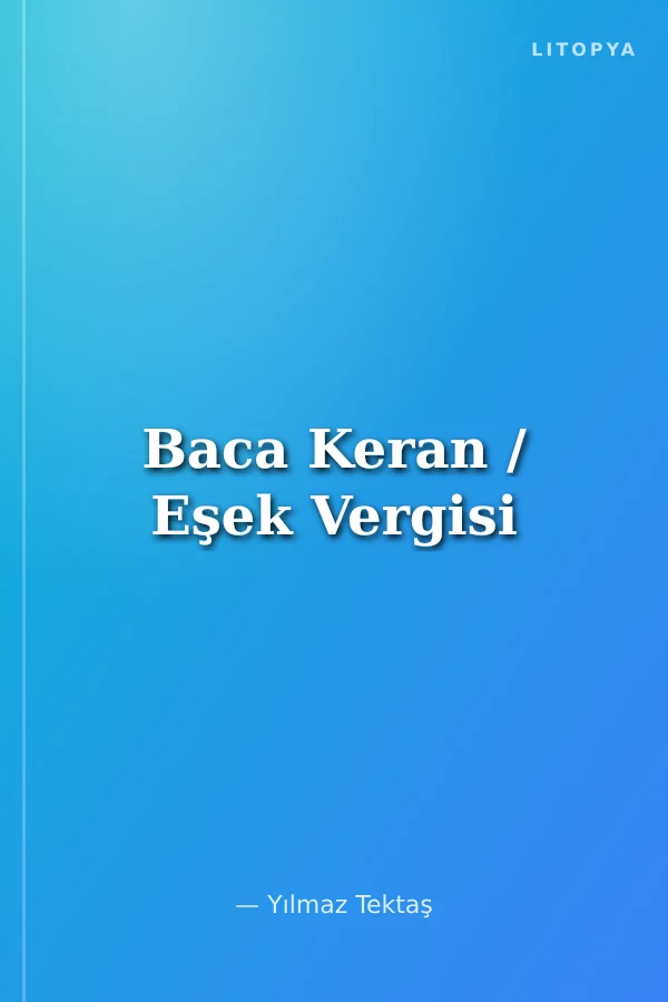 Baca Keran / Eşek Vergisi
