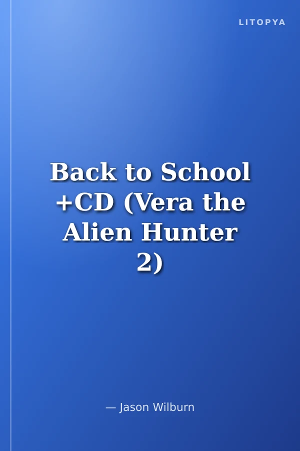 Back to School +CD (Vera the Alien Hunter 2)