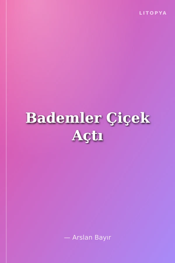 Bademler Çiçek Açtı