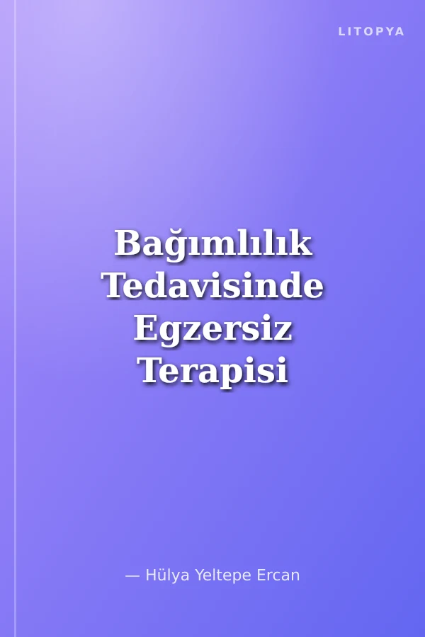 Bağımlılık Tedavisinde Egzersiz Terapisi